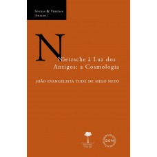 NIETZSCHE À LUZ DOS ANTIGOS